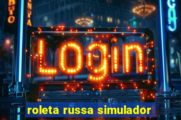 roleta russa simulador